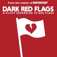 Red Flags: Dark Red Flags Expansion