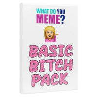 What Do You Meme? Basic Bitch Pack